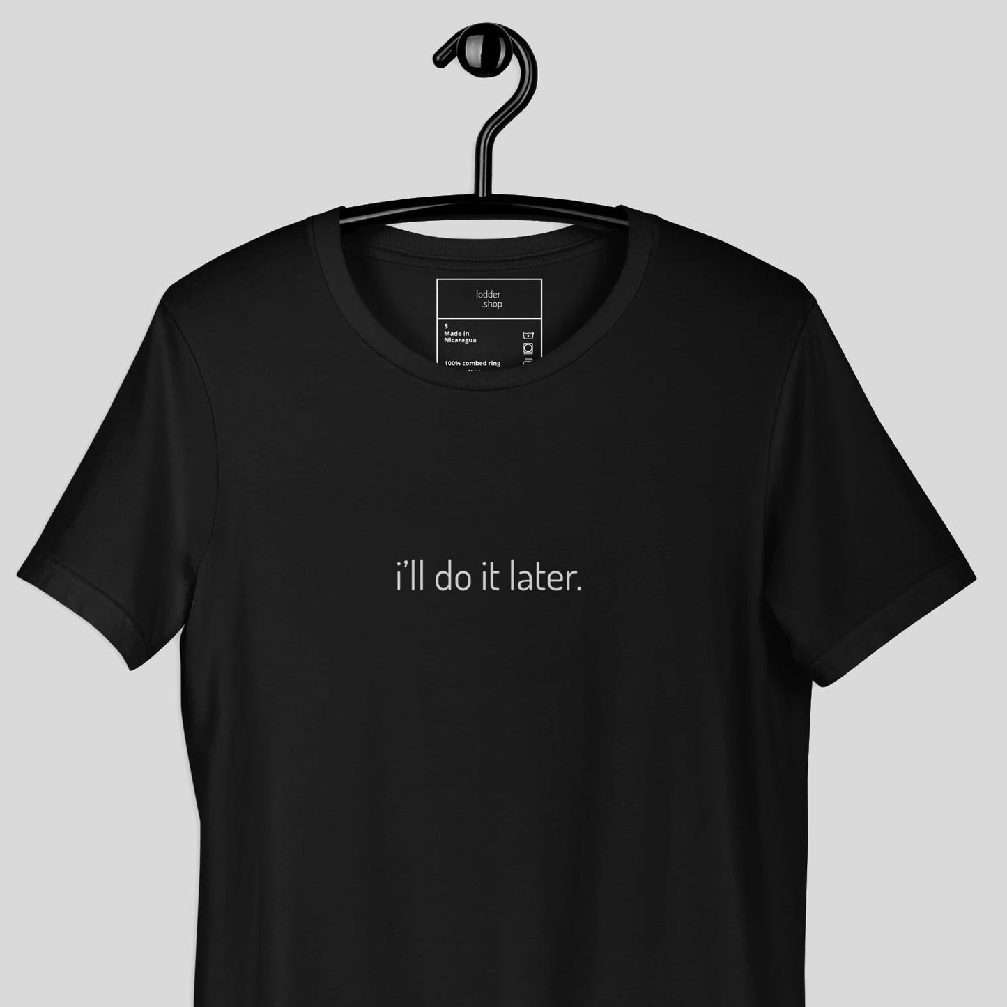 i'll do it later t-shirt